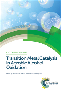 Hardcover Transition Metal Catalysis in Aerobic Alcohol Oxidation Book