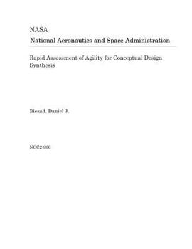 Paperback Rapid Assessment of Agility for Conceptual Design Synthesis Book