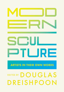 Paperback Modern Sculpture: Artists in Their Own Words Book