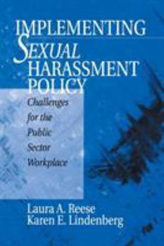 Paperback Implementing Sexual Harassment Policy: Challenges for the Public Sector Workplace Book