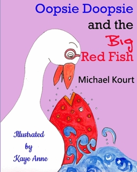 Paperback Oopsie Doopsie and the Big Red Fish Book