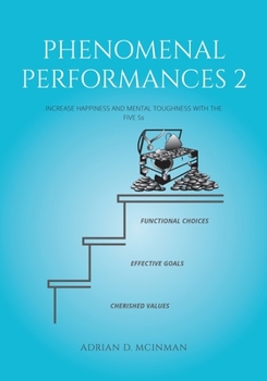 Paperback Phenomenal performances 2: Increase happiness and mental toughness with the Five Ss Book