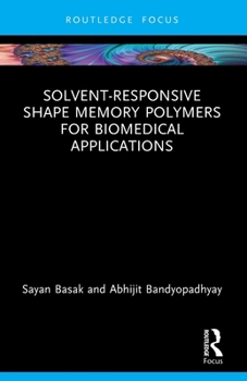 Paperback Solvent-Responsive Shape Memory Polymers for Biomedical Applications Book