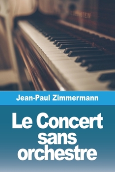 Paperback Le Concert sans orchestre [French] Book