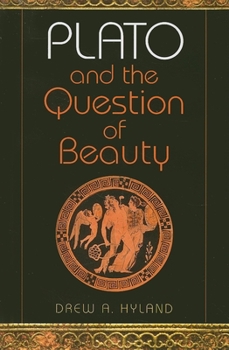 Plato and the Question of Beauty (Studies in Continental Thought) - Book  of the Studies in Continental Thought