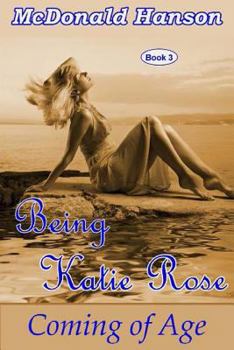 Being Katie Rose: Coming of Age