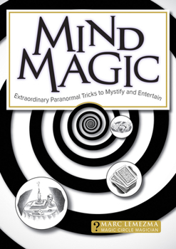 Paperback Mind Magic: Extraordinary Paranormal Tricks to Mystify and Entertain Book