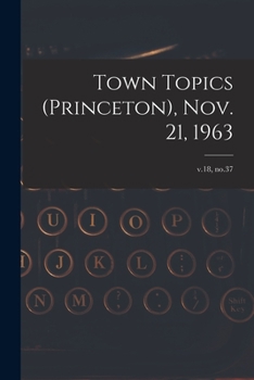 Paperback Town Topics (Princeton), Nov. 21, 1963; v.18, no.37 Book