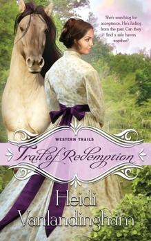 Trail of Redemption - Book #6 of the Western Trails