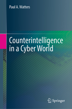 Hardcover Counterintelligence in a Cyber World Book