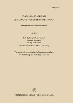 Paperback Versuche Mit Ummantelten Schraubenpropellern Zur Ermittlung Der Maßstab-Kennzahl [German] Book