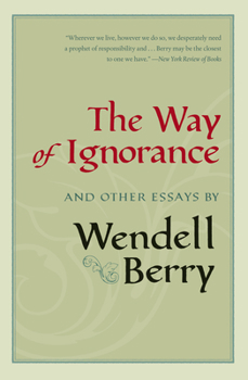 Paperback The Way of Ignorance: And Other Essays Book
