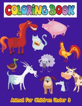 Paperback Animal Coloring Books for Children Under 3: 50 Cute Animals for Smile and Happiness Book