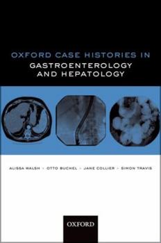 Paperback Oxford Case Histories in Gastroenterology and Hepatology Book