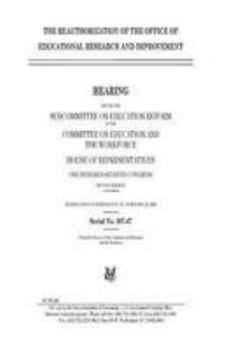 Paperback The reauthorization of the Office of Educational Research and Improvement Book
