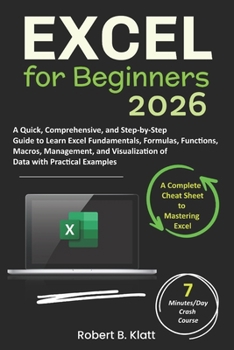 Paperback Excel for Beginners: A Quick, Comprehensive, and Step-by-Step Guide to Learn Excel Fundamentals, Formulas, Functions, Macros, Management, and Visualiz Book