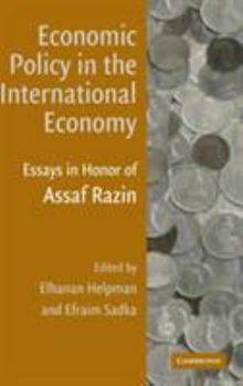 Economic Policy in the International Economy: Essays in Honor of Assaf Razin