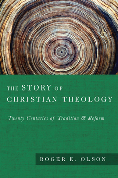 Hardcover The Story of Christian Theology: Twenty Centuries of Tradition Reform Book