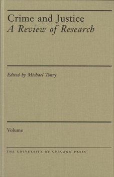 Hardcover Crime and Justice, Volume 16, Volume 16: An Annual Review of Research Book