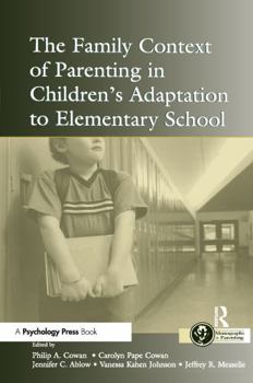Paperback The Family Context of Parenting in Children's Adaptation to Elementary School Book