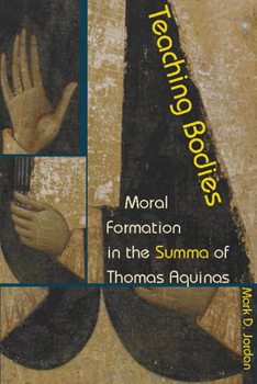 Paperback Teaching Bodies: Moral Formation in the Summa of Thomas Aquinas Book