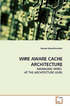 Paperback Wire Aware Cache Architecture Book