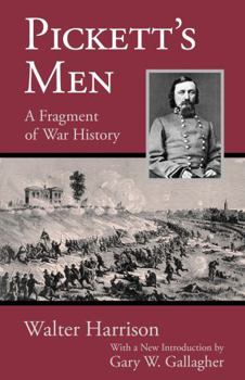 Paperback Pickett's Men: A Fragment of War History Book