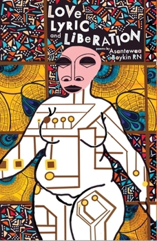 Paperback Love, Lyric and Liberation Book