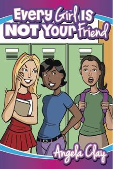 Paperback Every Girl Is Not Your Friend Book