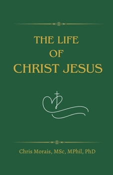 Paperback The Life of Christ Jesus Book