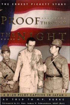 Hardcover Proof Through the Night: A B-29 Pilot Captive in Japan Book