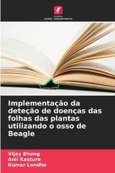 Paperback Implementação da deteção de doenças das folhas das plantas utilizando o osso de Beagle [Portuguese] Book