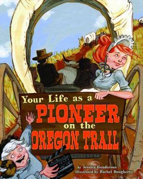 Hardcover Your Life as a Pioneer on the Oregon Trail Book