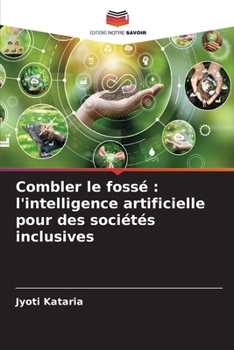 Paperback Combler le fossé: l'intelligence artificielle pour des sociétés inclusives [French] Book