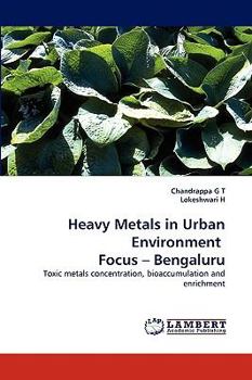 Paperback Heavy Metals in Urban Environment Focus - Bengaluru Book