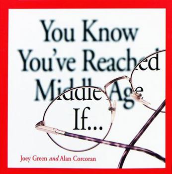 Paperback You Know You've Reached Middle Age If... Book