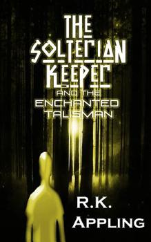 Paperback The Solterian Keeper and the Enchanted Talisman Book