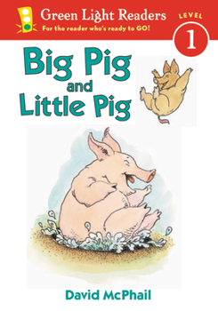 Big Pig and Little Pig (Green Light Readers Level 1) - Book  of the Green Light Readers Level 1