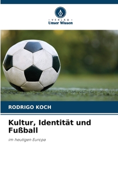 Paperback Kultur, Identität und Fußball [German] Book