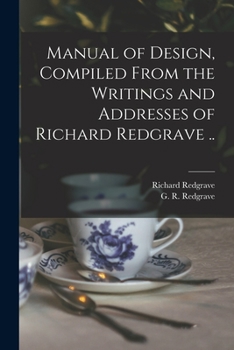 Paperback Manual of Design, Compiled From the Writings and Addresses of Richard Redgrave .. Book