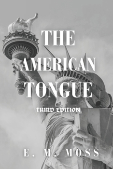 The American Tongue: Third Edition