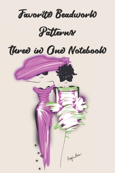 Paperback Favorite Beadwork Patterns Three in One Notebook: Stylishly illustrated little notebook is the perfect accessory or gift for everyone who loves beadin Book