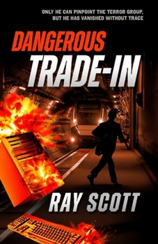 Paperback Dangerous Trade-In: Racing Against Time, Fighting for His Life Book