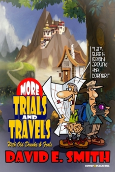 Paperback More Trials And Travels with Old Drunks and Fools Book