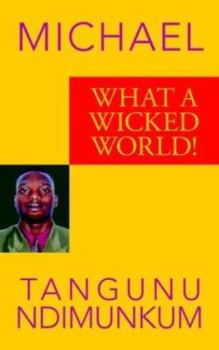 Paperback What a Wicked World! Book