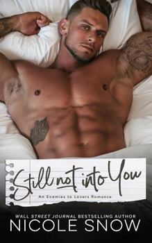 Paperback Still Not Into You: An Enemies to Lovers Romance Book