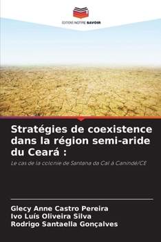 Stratégies de coexistence dans la région semi-aride du Ceará (French Edition)