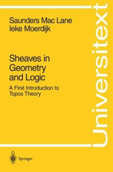 Paperback Sheaves in Geometry and Logic: A First Introduction to Topos Theory Book