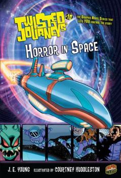 Horror in Space: Book 18 - Book #18 of the Twisted Journeys