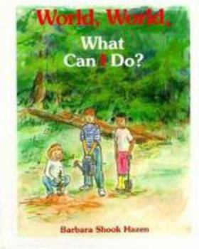 Hardcover World, World, What Can I Do? Book